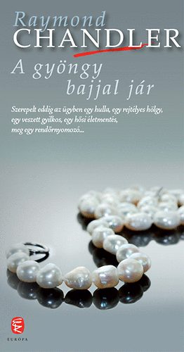 Raymond Chandler - A gyngy bajjal jr