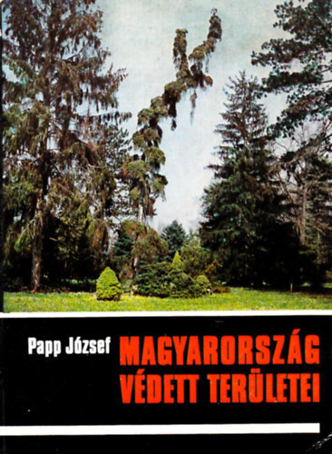 Papp József - Magyarország védett területei