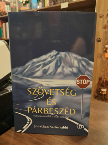 Jonathan Sacks (Rabbi) - Sz�vets�g �s P�rbesz�d (Heti olvasnival� a zsid� Bibli�b�l)
