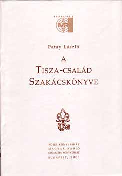 Patay L�szl� - A Tisza-csal�d szak�csk�nyve