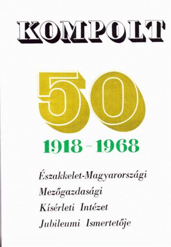 Dr. Szalai Gy�rgy - Kompolt 50 (1918-1968) - Jubileumi ismertet�