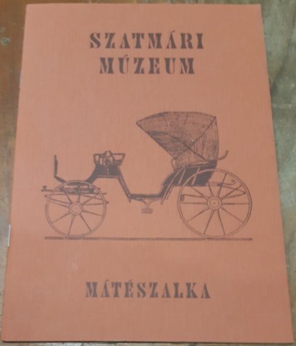 Szatmári Múzeum Mátészalka