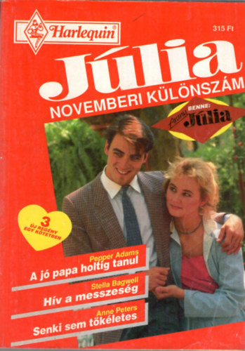 Pepper Adams, Stella Bagwell, Anne Peters - Júlia novemberi különszám 1995/8. A jó papa holtig tanul, Hív a messzeség, Senki sem tökéletes ( Benne Arany Júlia )