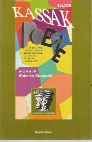 Lajos Kass�k, J�nos Kelemen (szerk./ed.) - Poesie a cura di Roberto Ruspanti