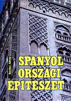 Bardon Alfr�d - Spanyolorsz�gi �p�t�szet