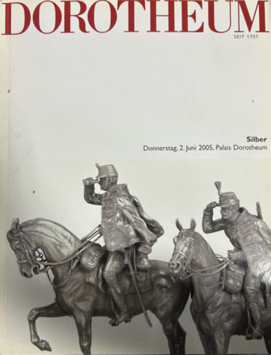 Dorotheum Seit 1707 - Silber - Donnerstag, 2. Juni 2005, Palais Dorotheum