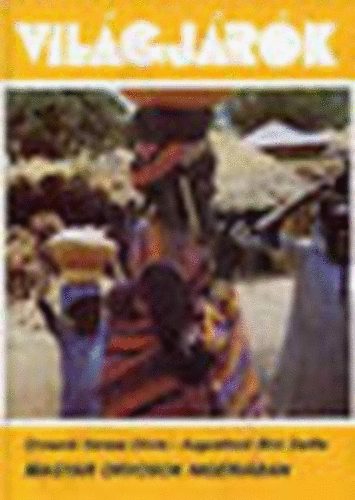 Oroszn� Veress Ol�via; Augustinn� B�r� ZS�fia - Magyar orvosok Nig�ri�ban (Vil�gj�r�k 183.)