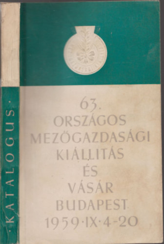 63. Orsz�gos mez�gazds�gi ki�ll�t�s �s v�s�r (Budapest 1959. szeptember 4-20)
