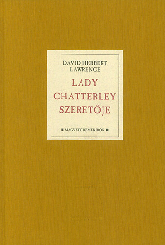 D.H. Lawrence - Lady Chatterley szeretje