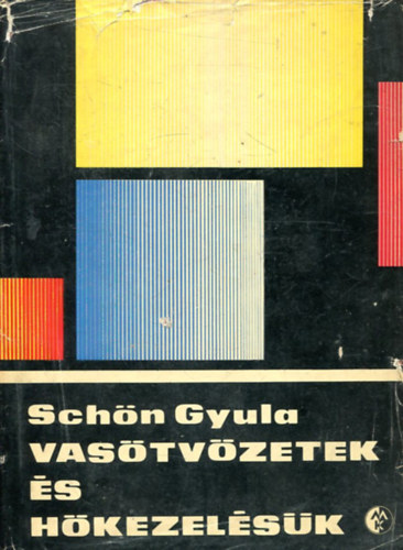 Schön Gyula - Vasötvözetek és hőkezelésük