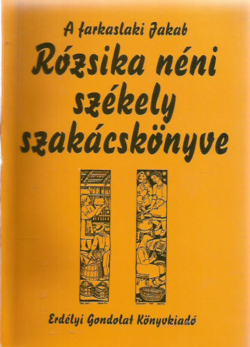 A farkaslaki Jakab Rzsika nni szkely szakcsknyve