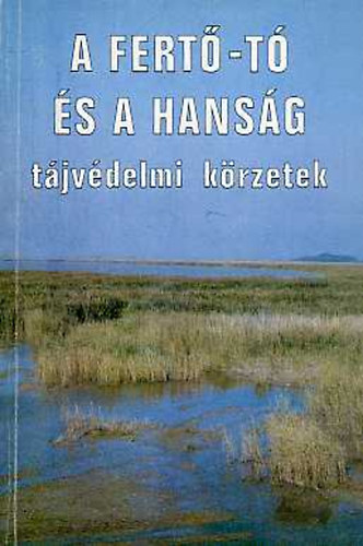 A Fertő-tó és a Hanság (tájvédelmi körzetek)