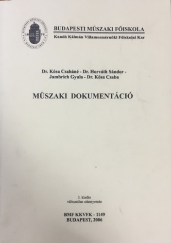 Dr. Ksa Csabn, Dr. Horvth Sndor, Dr. Ksa Csaba, Jambrich Gyula - Mszaki dokumentci