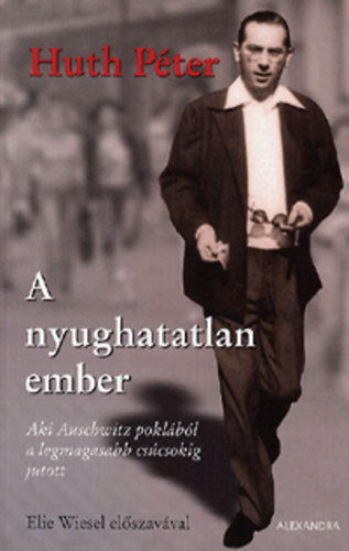 Huth P�ter - A nyughatatlan ember