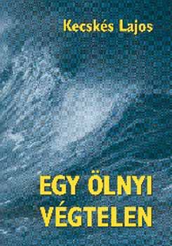 Kecsk�s Lajos - Egy �lnyi v�gtelen