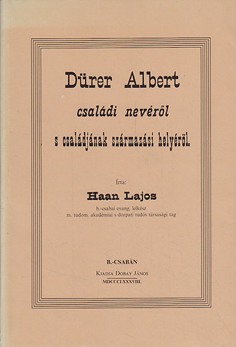 Haan Lajos - Dürer Albert családi nevéről s családjának származási helyéről