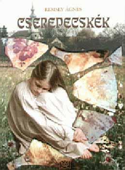 Remsey Ágnes - Cserepecskék