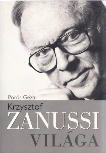 Pörös Géza - Krzysztof Zanussi világa (2× dedikált)