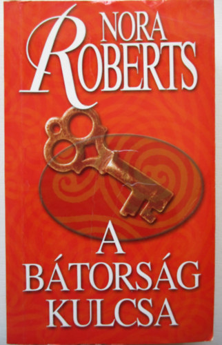 J. D. Robb (Nora Roberts) - A btorsg kulcsa