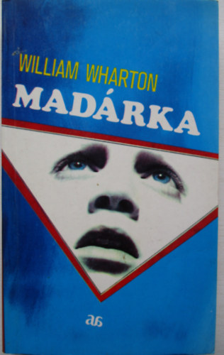 William Wharton - Madárka