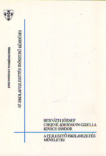 Bernth Jzsef; Kovcs Sndor; Csern Adermann Gizella - A fejleszt iskolavezets mveletei