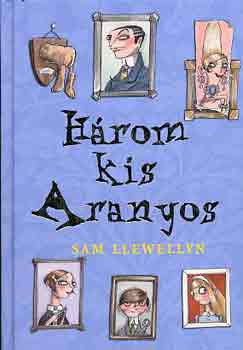 Sam Llewellyn - Hrom kis Aranyos