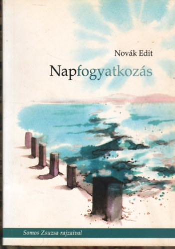 Novák Edit - Napfogyatkozás