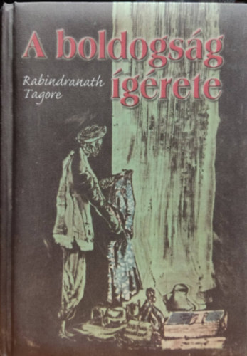 Rabindranth Tagore - A boldogsg grete