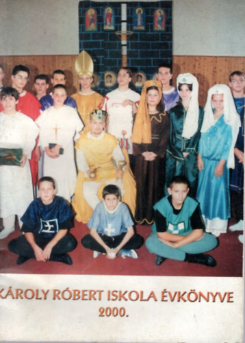 Molnár István - Károly Róbert Iskola Évkönyve 2000