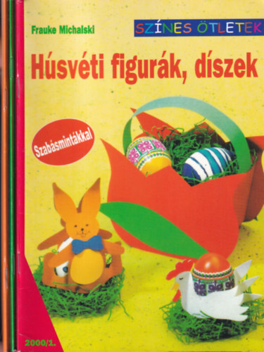 Frauke Michalski, A. Massenkell; P. Panesar, Hiltrud Pitz-Thissen - 3 db. Sznes tletek (1, 19, 32.)- Hsvti figurk, dszek + Hsvti dekorcik + vegfests- Karcsonyi mintk