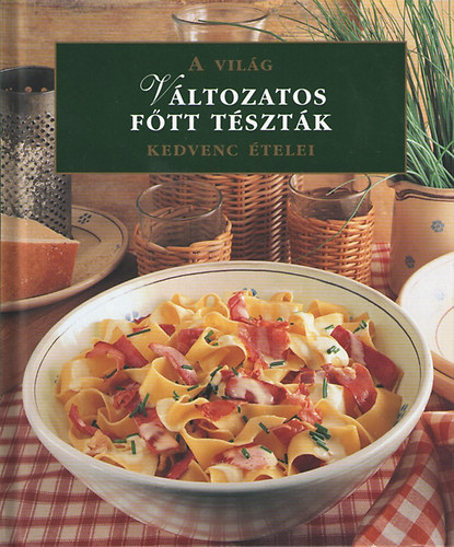 Vltozatos ftt tsztk - A vilg kedvenc telei