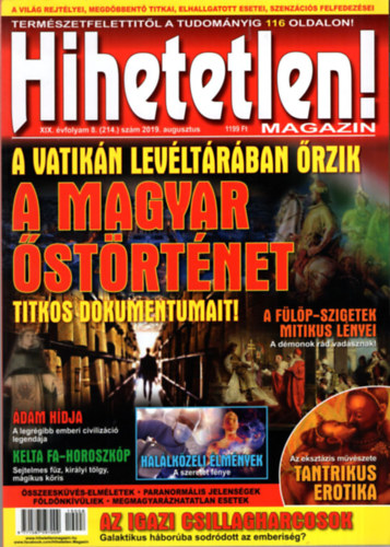 Kriston Endre (szerk.) - Hihetetlen ! - Spiritualitstl a tudomnyig XIX.  vfolyam  2019 augusztus  214. sz.