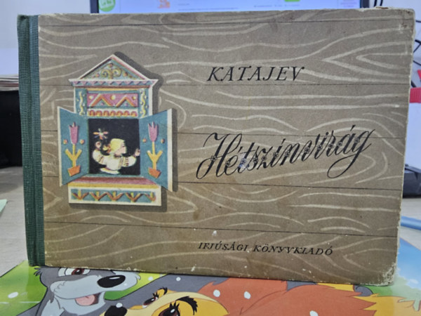 Katajev, Róna Emy (rajz), Lányi Sarolta (ford.) - Hétszínvirág (1955-ös kiadás)
