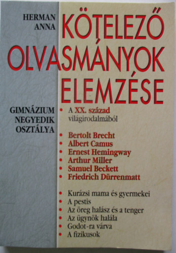 Herman Anna - Kötelező olvasmányok elemzése - A XX. század irodalmából (gimnázium negyedik osztálya)