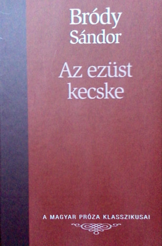 Brdy Sndor - Az ezst kecske - Kt szke asszony