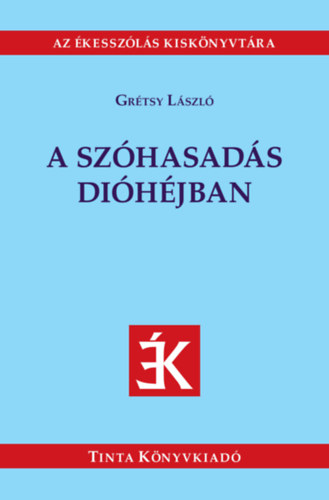 Grétsy László - A szóhasadás dióhéjban