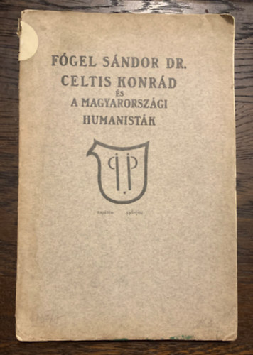 dr. Fgel Sndor - Celtis Konrd s a magyarorszgi humanistk