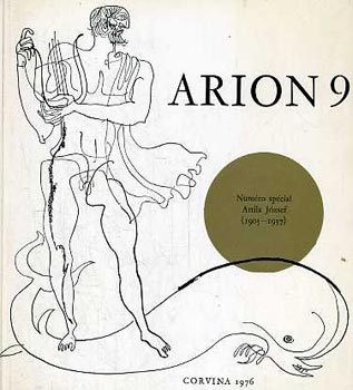Somly� Gy�rgy (szerk.) - Arion 9 (Num�ro sp�cial Attila J�zsef 1905-1937)
