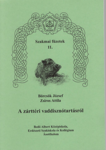 Brcsk Jzsef, Zsros Attila - A zrttri vaddiszntartsrl- Szakmai fzetek 11.