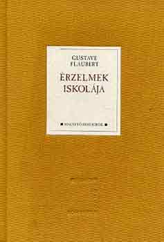 Gustave Flaubert - Érzelmek iskolája