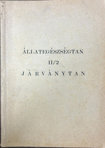Dr. Debreczeni István - Állategészségtan ll/2. - Járványtan