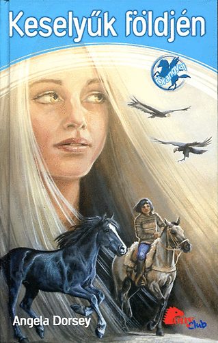 Angela Dorsey - Kesely�k f�ldj�n (Pony Club - �rangyal)