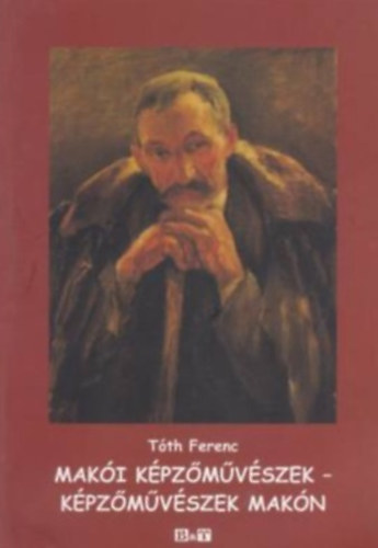 Tth Ferenc - Maki kpzmvszek - kpzmvszek Makn