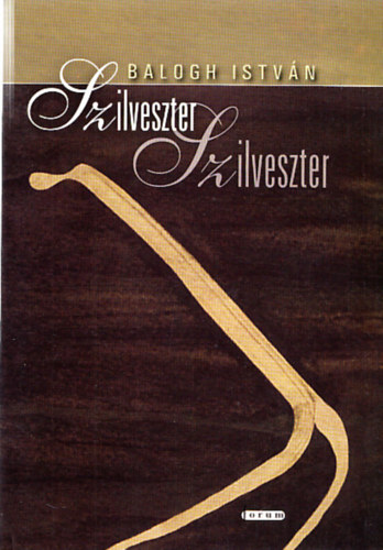 Balogh Istvn - Szilveszter Szilveszter (Dediklt)