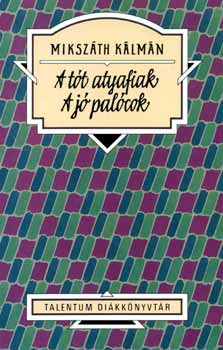 Mikszth Klmn - A tt atyafiak - A j palcok