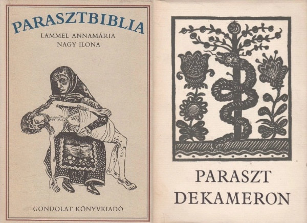 Lammel Annamria, Nagy Ilona - 2 db knyv a paraszti kultrrl: Parasztbiblia - Magyar npi biblikus trtnetek + Paraszt dekameron - Vlogats szki trfkbl s elbeszlsekbl