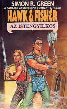 Simon R. Green - Hawk & Fisher: Az istengyilkos
