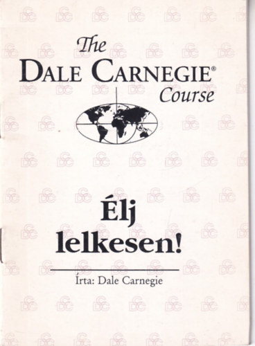 Dale Carnegie - �lj lelkesen!