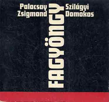 Palocsay Zs.-Szilágyi D. - Fagyöngy