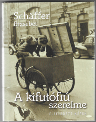 Schäffer Erzsébet - A kifutófiú szerelme